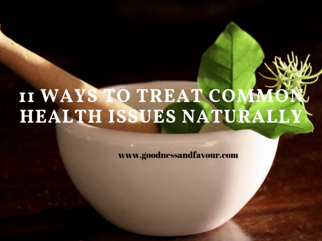 11 Ways to Treat Common Health Issues Naturally